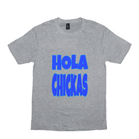 Hola Chickas T-Shirts