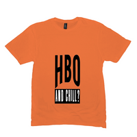 Hbo and Chill T-Shirts