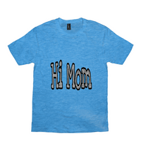 Hi Mom T-Shirts