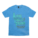Alcohol Tobacco & Firearms T-Shirts