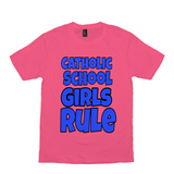 Catholic School Girls Rule T-Shirts