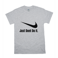 Sport Grey Just Dont Do It Tshirt