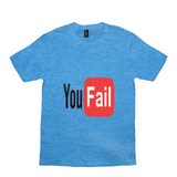 You Fail T-Shirts