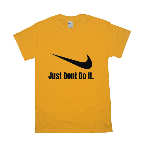 Yellow Just Dont Do It Tshirt