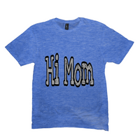 Hi Mom T-Shirts