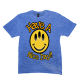 Have a Nice Day T-Shirts