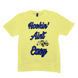 Hookin' Aint Easy T-Shirts