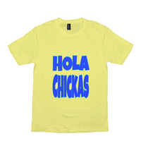 Hola Chickas T-Shirts
