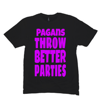 Pagans Throw Better Parties T-Shirts